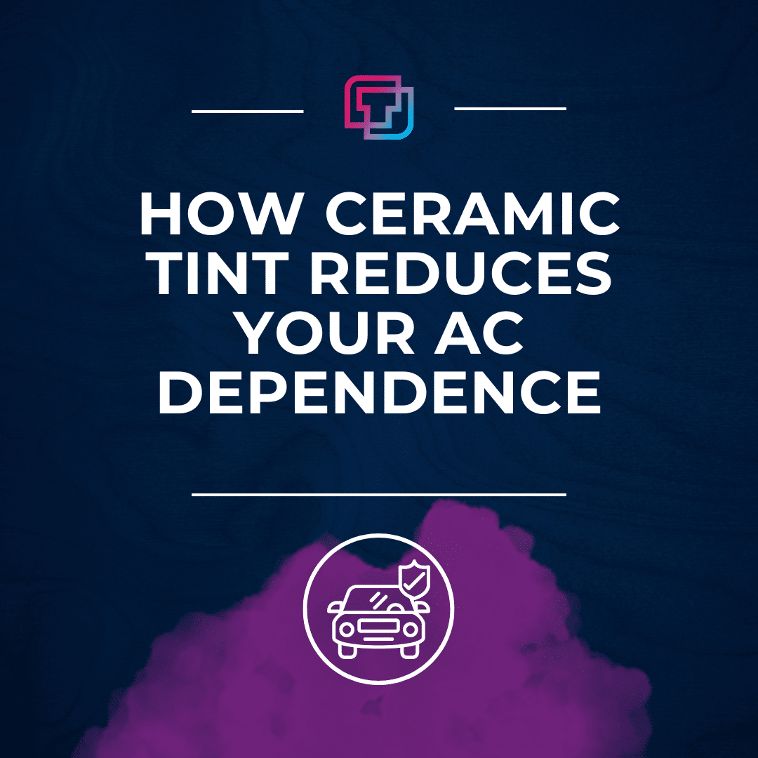 How Advanced Ceramic Tint Reduces Your AC Dependence