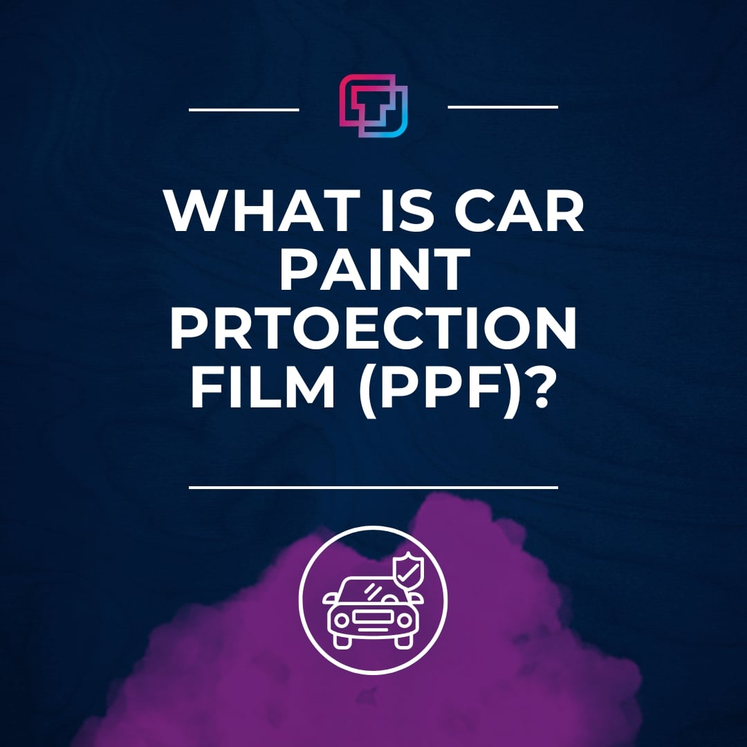 What is Car Paint Protection Film(PPF)?